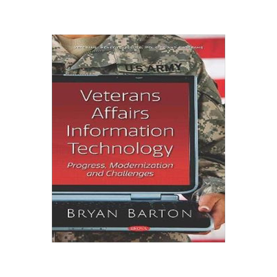 [预订]Veterans Affairs Information Technology: Progress, Modernization and Challenges 9781536164527