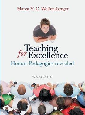 [预订]Teaching for Excellence: Honors Pedagogies revealed 9783830928232