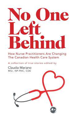 预订 No One Left Behind: How Nurse Practitioners Are Changing The Canadian Health Care System