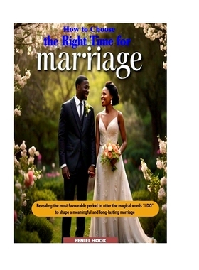 预订 How to Choose the Right Time for Marriage: Revealing the most favorable period to utter the magical words ’I do’