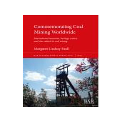 [预订]Commemorating Coal Mining Worldwide 9781407358123