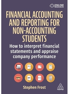 预订 Financial Accounting and Reporting for Non-Accounting Students: How to Interpret Financial Statements and Appraise