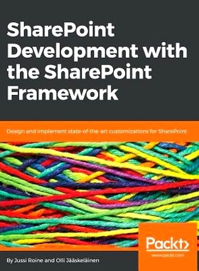 预订 SharePoint Development with the SharePoint Framework 掌握SharePoint开发: 9781787121430