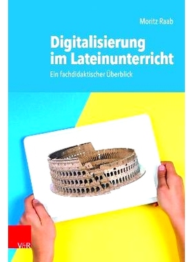 预订 Digitalisierung im Lateinunterricht: Ein fachdidaktischer Überblick 拉丁语课程的数字化：教学概述: 9783525703021