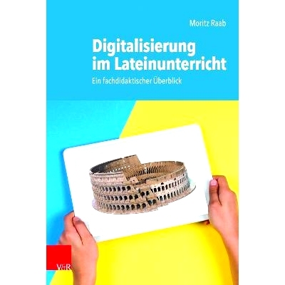 预订 Digitalisierung im Lateinunterricht: Ein fachdidaktischer Überblick 拉丁语课程的数字化：教学概述: 9783525703021