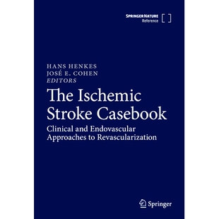 Revascularization The Ischemic Clinical Endovascular and Stroke 预订 缺血性中风病例手册：血管重 Approaches Casebook