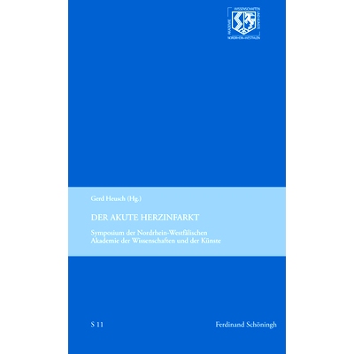 预订 Der akute Herzinfarkt: Symposium der Nordrhein-Westfälischen Akademie der Wissenschaften und der Künste 急性心脏