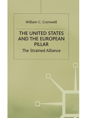 预订 The United States and the European Pillar: The Strained Alliance: 9780333558959