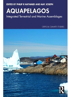 预订 Aquapelagos: Integrated Terrestrial and Marine Assemblages 水上运动：陆地与海洋综合组合: 9781032941929