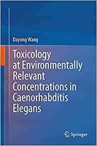 【预订】Toxicology at Environmentally Relevant Concentrations in Caenorhabditis elegans 9789811667459