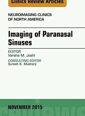 【预订】Imaging of Paranasal Sinuses, An Issue of Neuroimaging Clinics