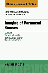 【预订】Imaging of Paranasal Sinuses, An Issue of Neuroimaging Clinics