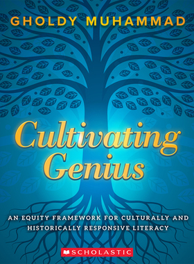 【预订】Cultivating Genius: An Equity Framework for Culturally and Historically Responsive Literacy