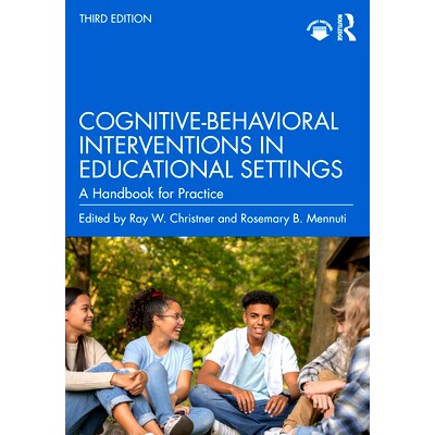 预订 Cognitive-Behavioral Interventions in Educational Settings: A Handbook for Practice 教育环境的认知行为干预：练习手