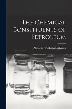 [预订]The Chemical Constituents of Petroleum 9781014384294