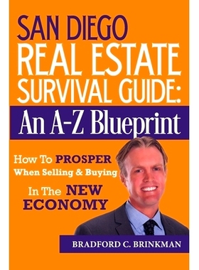 预订 San Diego Real Estate Survival Guide: An A to Z Blueprint, How to Prosper When Buying and Selling in the New Econom