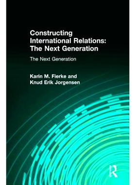预订 Constructing International Relations: The Next Generation: The Next Generation: 9780765607386