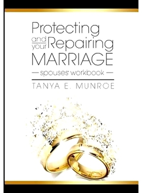 预订 Protecting and Repairing Your Marriage: Spouse’s Workbook: 9781502829580