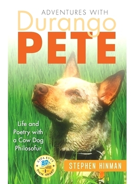 预订 Adventures with Durango Pete: Life and Poetry with a Cow Dog Philosofur: 9780998563909