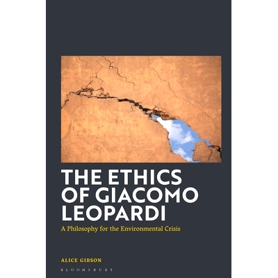 预订 The Ethics of Giacomo Leopardi: A Philosophy for the Environmental Crisis: 9781350298637