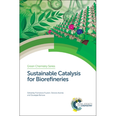 预订 Sustainable Catalysis for Biorefineries 生物精炼厂的可持续催化: 9781782629634