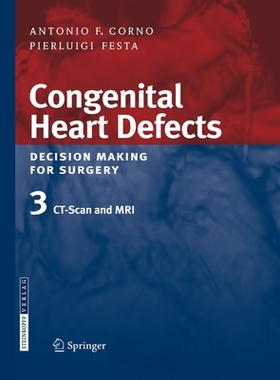 【预订】Congenital Heart Defects. Decision Making for Surgery
