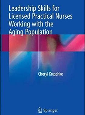 【预售】Leadership Skills for Licensed Practical Nurses Working with the Aging Population
