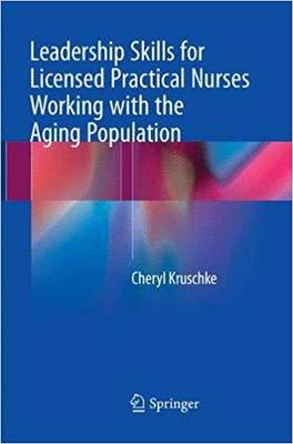 【预售】Leadership Skills for Licensed Practical Nurses Working with the Aging Population