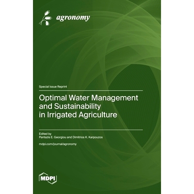 预订 Optimal Water Management and Sustainability in Irrigated Agriculture: 9783725815197
