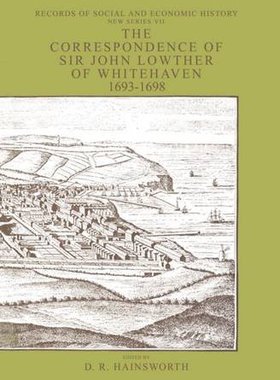 【预订】The Correspondence of Sir John Lowthers of Whitehaven 1693-1698