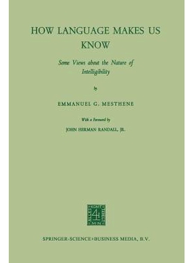 预订 How Language Makes Us Know: Some Views about the Nature of Intelligibility: 9789401757744