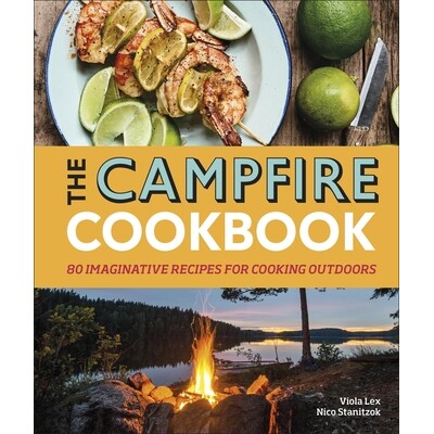 预订 The Campfire Cookbook: 80 Imaginative Recipes for Cooking Outdoors 篝火食谱：80道充满创意的户外烹饪食谱: 9780241377