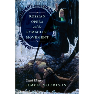 预订 Russian Opera and the Symbolist Movement, Second Edition: 9780520305465