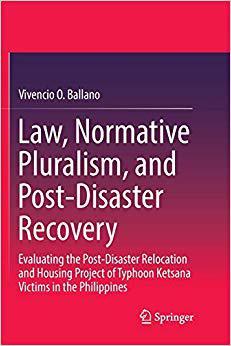 【预售】Law, Normative Pluralism, and Post-Disaster Recovery: Evaluating the Post-Disaster Relocation and Housing ...