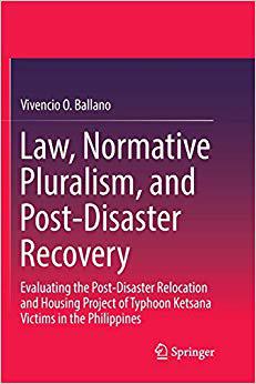 【预售】Law, Normative Pluralism, and Post-Disaster Recovery: Evaluating the Post-Disaster Relocation and Housing ...