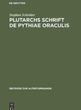【预订】Plutarchs Schrift De Pythiae oraculis 9783598774577