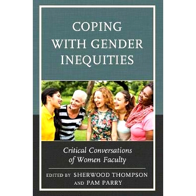 预订 Coping with Gender Inequities: Critical Conversations of Women Faculty 应对性别不平等：女教师的批判性对话: 97814758