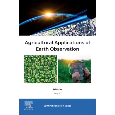 预订 Agricultural Applications of Earth Observation 9780443383458