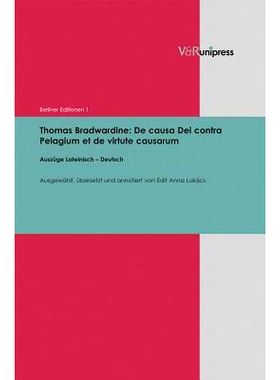 预订 Thomas Bradwardine: De causa Dei contra Pelagium et de virtute causarum: Auszüge Lateinisch – Deutsch 托马斯-布拉