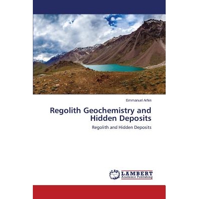 预订 Regolith Geochemistry and Hidden Deposits: 9783659591839