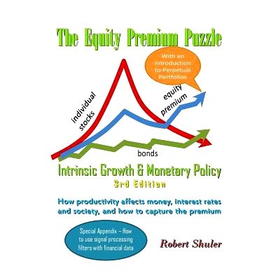 预订 The Equity Premium Puzzle, Intrinsic Growth & Monetary Policy: Special Investor’s Edition: 9781506144658