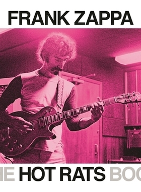 The Hot Rats Book: A Fifty-Year Retrospective of Frank Zappa’s Hot Rats “狂热老鼠”之书：弗兰克·扎帕专辑“狂热老