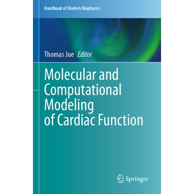 预订 Molecular and Computational Modeling of Cardiac Function 心脏功能的分子与计算建模 9783031737329