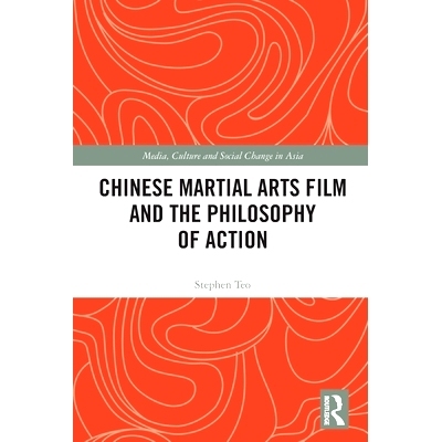 预订 Chinese Martial Arts Film and the Philosophy of Action 中国武术电影与行动哲学: 9780367757397