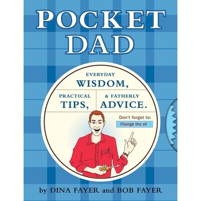 预订 Pocket Dad: Everyday Wisdom, Practical Tips, & Fatherly Advice: 9781594740923