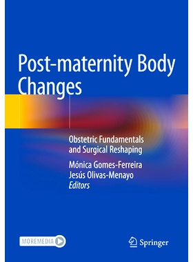 预订 Post-maternity Body Changes: Obstetric Fundamentals and Surgical Reshaping 产后身体变化：产科基础与外科重塑: 978303