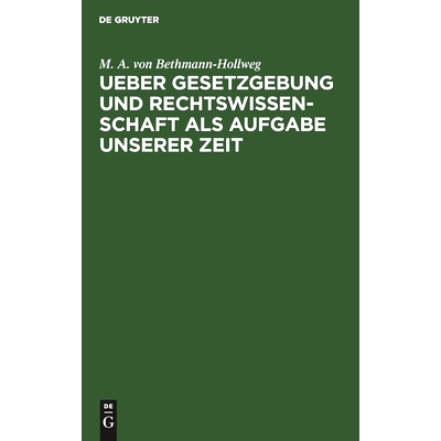 预订 Ueber Gesetzgebung und Rechtswissenschaft als Aufgabe unserer Zeit: 9783112515457