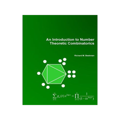 [预订]An Introduction to Number Theoretic Combinatorics 9781329991163