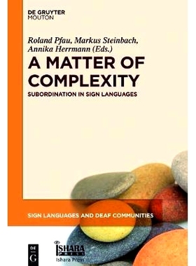 预订 A Matter of Complexity: Subordination in Sign Languages 一个复杂的问题：符号语言中的从属关系: 9781501511332