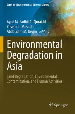 [预订]Environmental Degradation in Asia: Land Degradation, Environmental Contamination, and Human Activiti 9783031121142